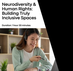 Neurodiversity & Human Rights: Building Truly Inclusive Spaces graphic