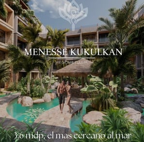 menesse kukulkan tulum, cuanto cuesta un departamento de lujo en tulum, mejores zonas para vivir