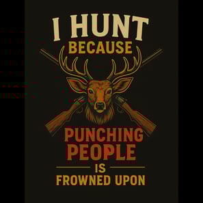 Funny vintage hunting shirt design with deer and rifles, text reads “I Hunt Because Punching People 