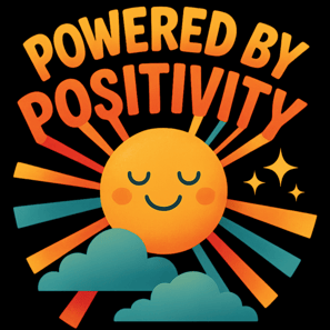 Powered by Positivity design with smiling sun and bold retro rays in bright rainbow colors