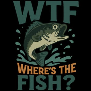 Vintage-style fishing design featuring bold text “WTF Where’s the Fish” with a cartoon bass jumping 