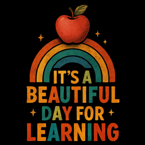 Retro teacher shirt with rainbow and “Beautiful Day for Learning” quote
