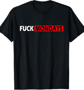 fuck mondays