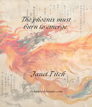 "The phoenix must burn to emerge"