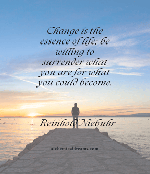 "Change is the essence of life"