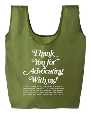 Proof of the green reusable bag that states "Thank you for advocating with us!"