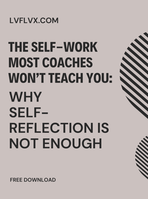 lvflvx.com offering free downloadable pdf the self-work most coaches won't teach you.