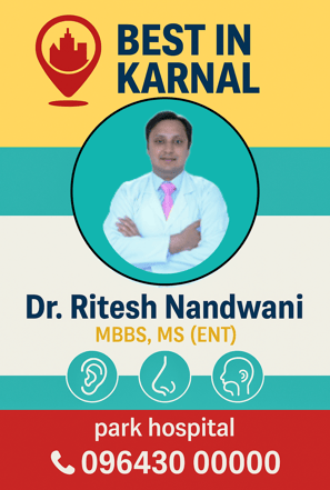A Flyer showing details of Dr. Ritesh Nandwani , trusted ENT specialist in Karnal