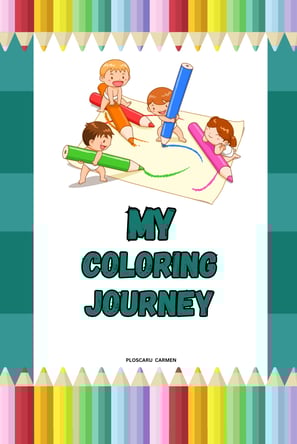 My coloring journey - coloring book for kids, eternalsoulwriter.com