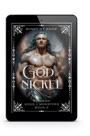 Extra-spicy adult romantasy — God of Nickel by Minky St Anne, with a heroic dark-haired god.