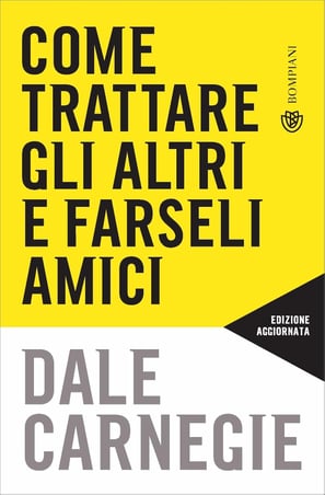 In questa immagine si vede la copertina del testo "Come trattare gli altri e farseli amici" di Danie