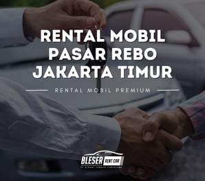Rental mobil pasar rebo jakarta timur