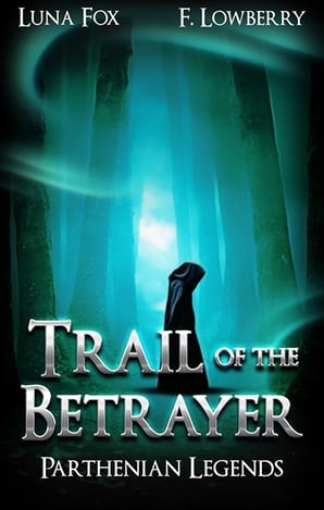 Trail of the Betrayer - Parthenian Legends