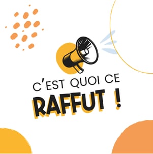 C'est quoi ce Raffut !