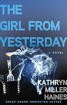 Cover for Kathryn Miller Haines novel The Girl from Yesterday