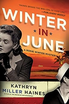 Cover for the Katryn Miller Haines Novel The Winter In June