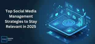 top social media management strategies to stay relevant