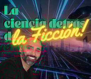 Podcast la ciencia detras de la ficción