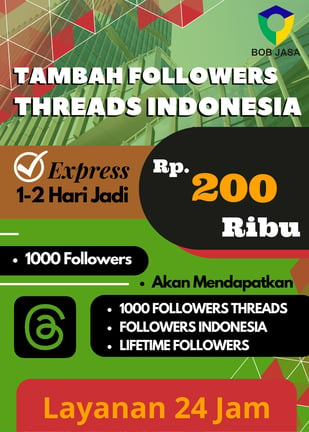 Jasa Buzzer Tambah Followers Indo Threads 200 Ribu di Kota Kabupaten