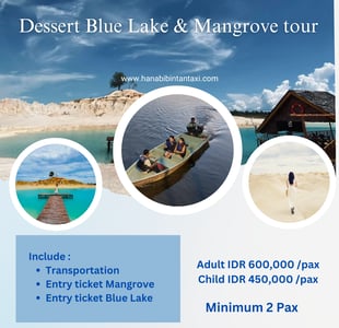 Dessert Blue Lake & Mangrove tour