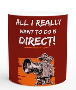 ceramic mug all I really want to do is direct