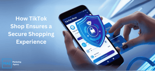 how tiktok shop ensure a secure shopping experience