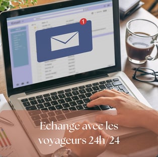 assistance 24/24, échanges / discussions avec les voyageurs