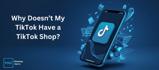 why doesnot my tiktok have a tiktok shop