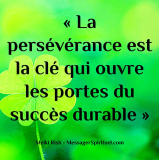 La persévérance est la clé qui ouvre les portes du succès