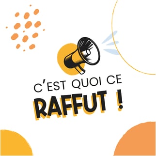 C'est quoi ce Raffut !