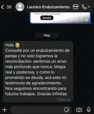 Captura de WhatsApp con testimonio real sobre un poderoso ritual de endulzamiento con resultados efectivos.