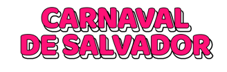 Carnaval de Salvador | A cada fevereiro uma nova história logo