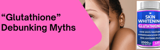 glutathione for skin whitening