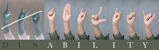 Photo of hands using American Sign Language to spell the word ABILITY while the prefix DIS is crosse