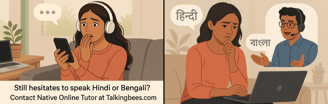 https://www.talkingbees.com/speaking-hesitation-in-bengali-or-hindi-practical-tips-for-learners