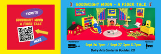 Goodnight Moon - A Fiber Tale tickets on sale at the Dairy Arts Center in Boulder, CO