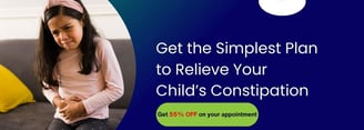 Get the simplest plan to relieve your child's constipation. Book an appointment now.