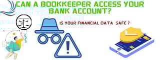Graphic discussing bookkeepers and bank account access. Features the header 'CAN A BOOKKEEPER ACCESS