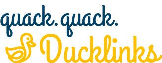 Quack. Quack. Ducklinks.