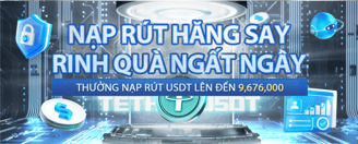 Nạp rút usdt nhận thưởng cực lớn