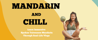 Learn real Spoken Taiwanese Mandarin through immersive vlog-style video