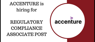 ACCENTURE is hiring for REGULATORY COMPLIANCE ASSOCIATE POST