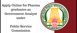 Apply Online for Pharma graduates as Government Analyst under Public Service Commission