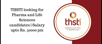THSTI looking for Pharma and Life Sciences candidates | Salary upto Rs. 50000 pm