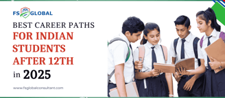 Best Career Paths for Indian Students After 12th in 2025