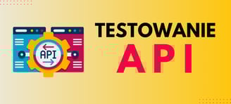 testowanie API w pigułce