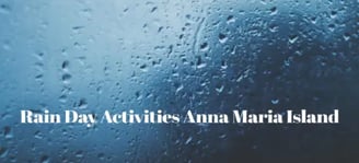 rainy-day-activities-anna-maria-island