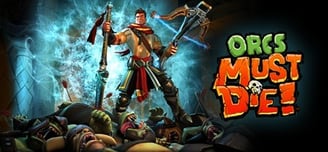 Orcs Must Die