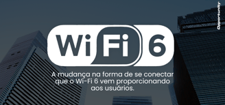 WI-FI 6 - iSolutions Empresarial