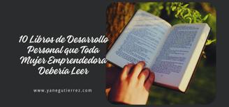 BLOG SOBRE 10 Libros de Desarrollo Personal que Toda Mujer Emprendedora Debería Leer